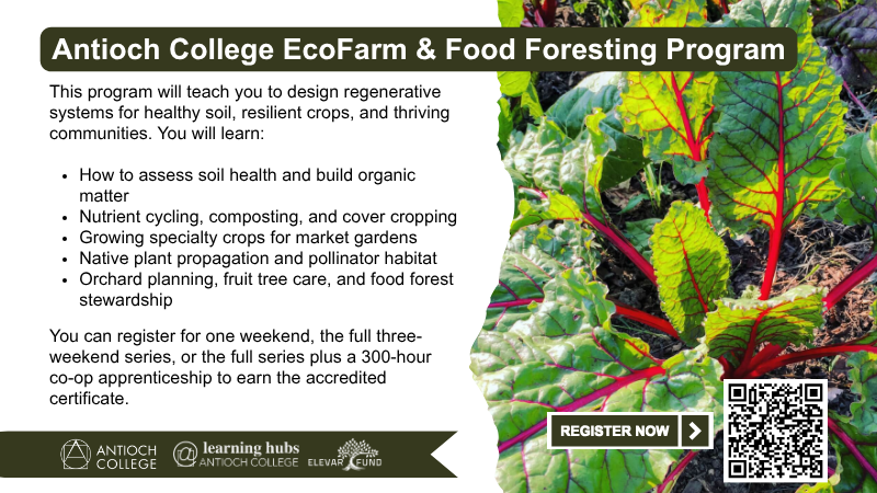 Antioch College EcoFarm & Food Foresting Program