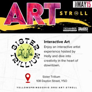 YS Art Stroll - Friday, May 15 9 Sister Trillium Art Stroll